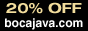 Save 20% on all orders.  Shop Now at BocaJava.com.