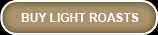 light roast button
